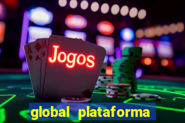 global plataforma de jogos